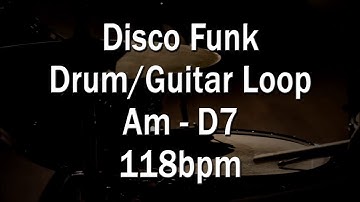 Disco Funk Drum/Guitar Loop in Am/D7 - 118bpm
