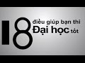 18 Điều giúp TÔI thi Đại h��c tốt... - Ôn Thi THPT Quốc Gia & Đại Học 2017