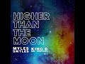 Myles smyles  king d mr perfect  higher than the moon