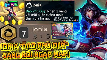 GIÁO ÁN "IONIA ĐẠO PHÚ QUÝ": AHRI HACK VÀNG RƠI NGẬP BẢN ĐỒ - CHUỖI WIN DÀI KHIẾN CẢ LOBBY "THỞ OXY"