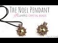 Learn to make Leah's NOEL PENDANT featuring Swarovski Crystals!