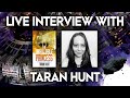 Taran Hunt LIVE Interview | The Unkillable Princess, The Immortality Thief &amp; More