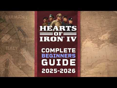 Hearts Of Iron IV Complete Beginners Guide 2025