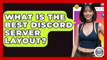 What Is The Best Discord Server Layout? - Trend Unwrapper