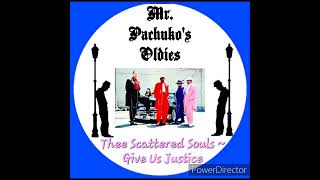 Give Us Justice ~ Thee Scattered Souls