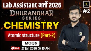 Lab Assistant New 2026 |  Chemistry - Atomic structure |  Mcqs Class | Manohar Sir