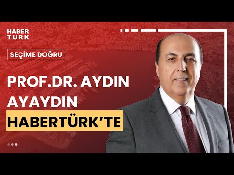 #CANLI - AK Parti Muğla Adayı Prof. Dr. Aydın Ayaydın Habertürk'te
