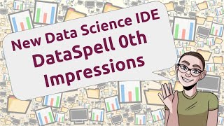 [Livestream] DataSpell 0th Impressions (New Data Science IDE)
