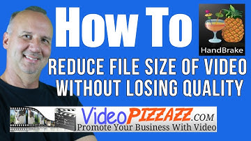 How To Reduce File Size Of Video Without Losing Quality - Handbrake