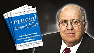 Crucial Accountability | Summary In Under 10 Minutes (Book by Kerry Patterson)