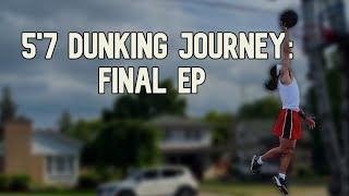 My 5'7 Dunking Journey | Part: Final