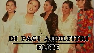 ELITE - Di Pagi Aidilfitri 