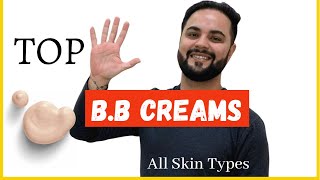 Top 5 B.B Creams for All Skin Types || Best BB Cream