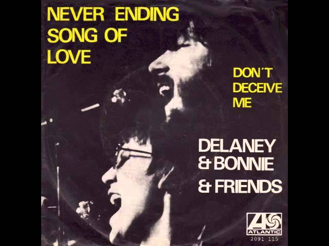 DELANEY & BONNIE - NEVER ENDING SONG OF LOVE