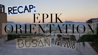 Recap: 9-Day EPIK Orientation in Busan (August 2018) | English Program in Korea