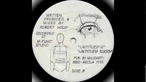 Robert Hood - Untitled Scetch (Techno 1995)