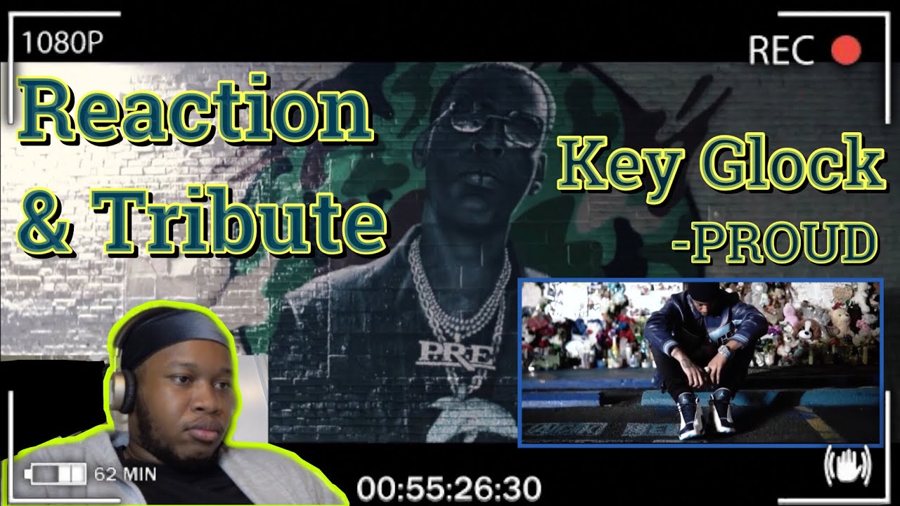 KEY GLOCK'S Tribute Key Glock Proud Reaction Video YouTube