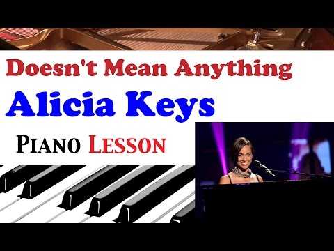 How To Play "Doesn't mean anything" Piano Tutorial (Alicia keys)