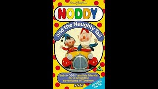 Opening \u0026 Closing to Noddy and the Naughty Tail UK VHS (1992)