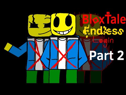 BloxTale: Endless Login [Phase 4-6] - PART 2 (OST/UST)