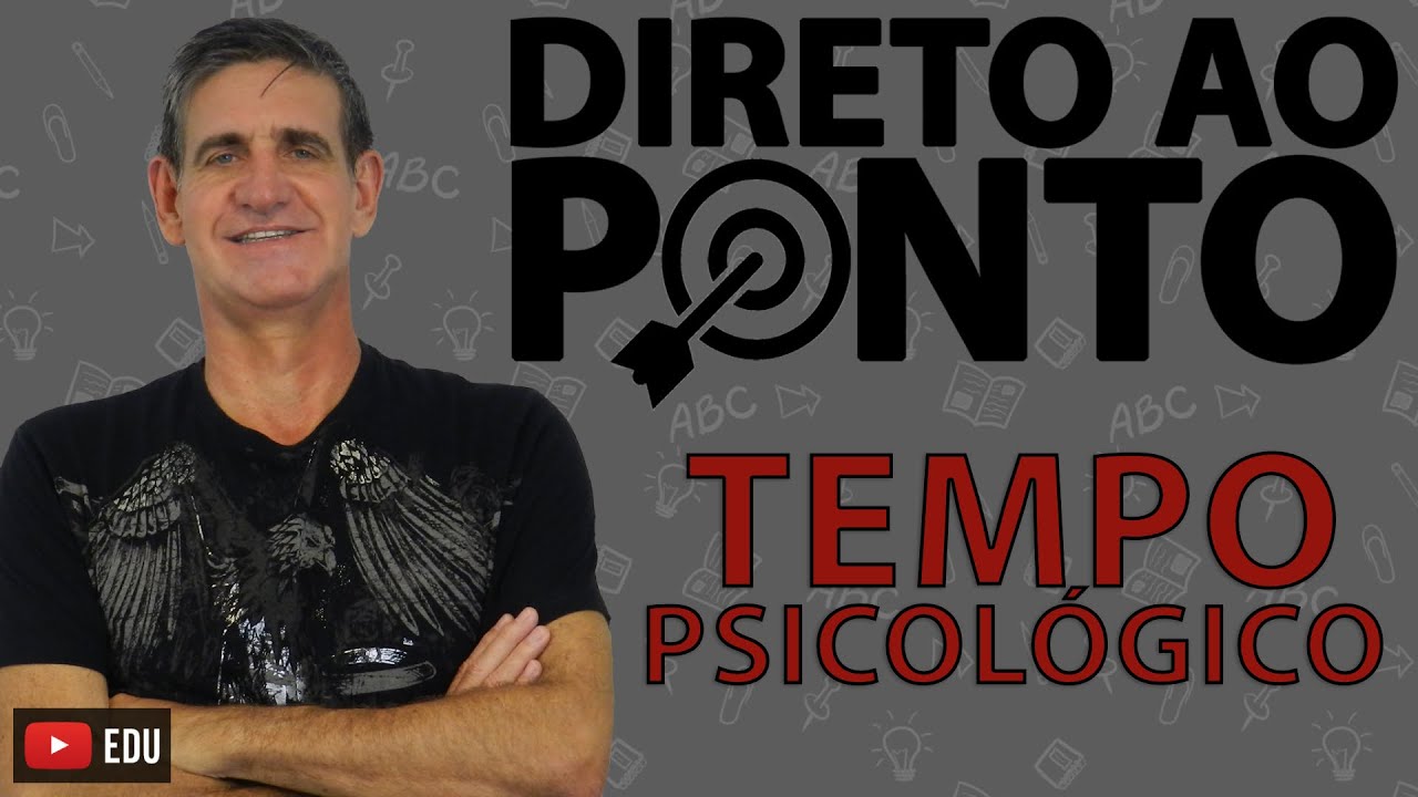 O que é tempo psicológico? - YouTube