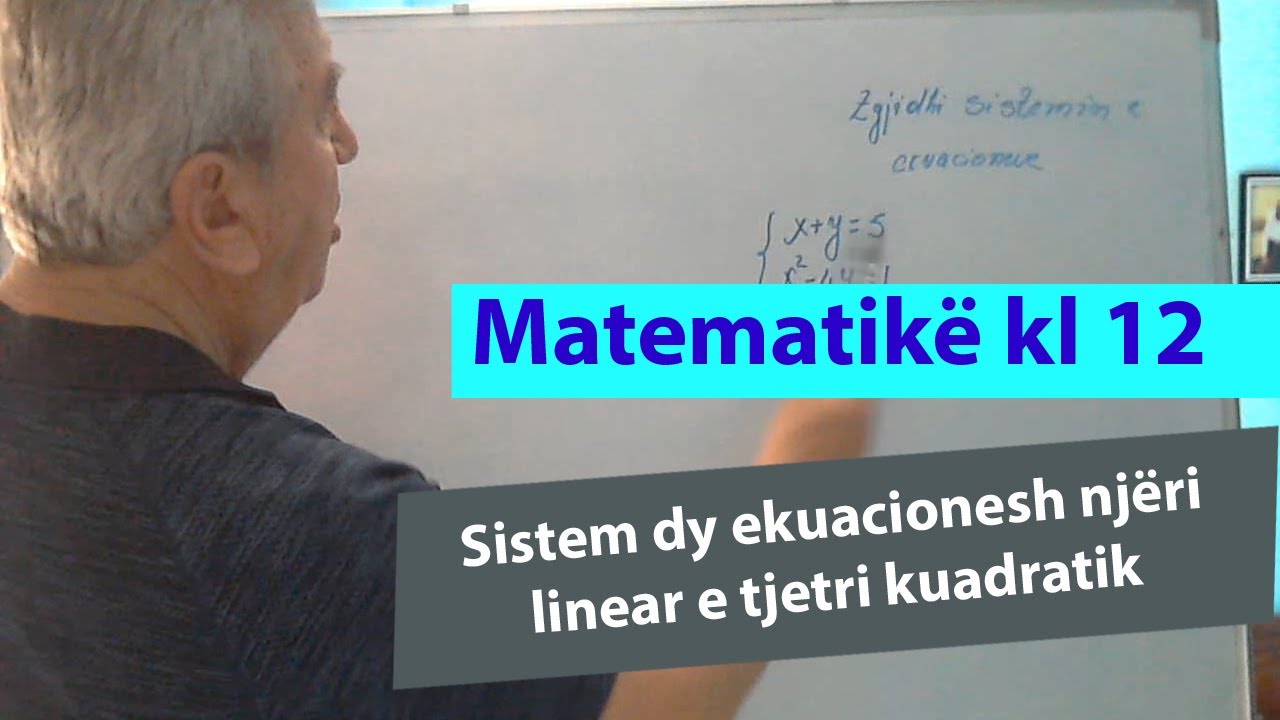 Ushtrime matematike kl 12/ Sistem dy ekuacionesh njëri linear e tjetri kuadratik