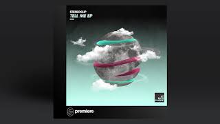 Premier: Stereoclip - Tell Me (Original Mix) - Atmosphere Records