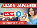 Learn Japanese 24/7 with JapanesePod101 TV