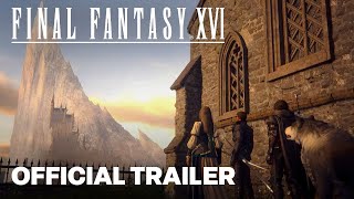 FINAL FANTASY XVI  The World of Valisthea Trailer | PAX East 2023