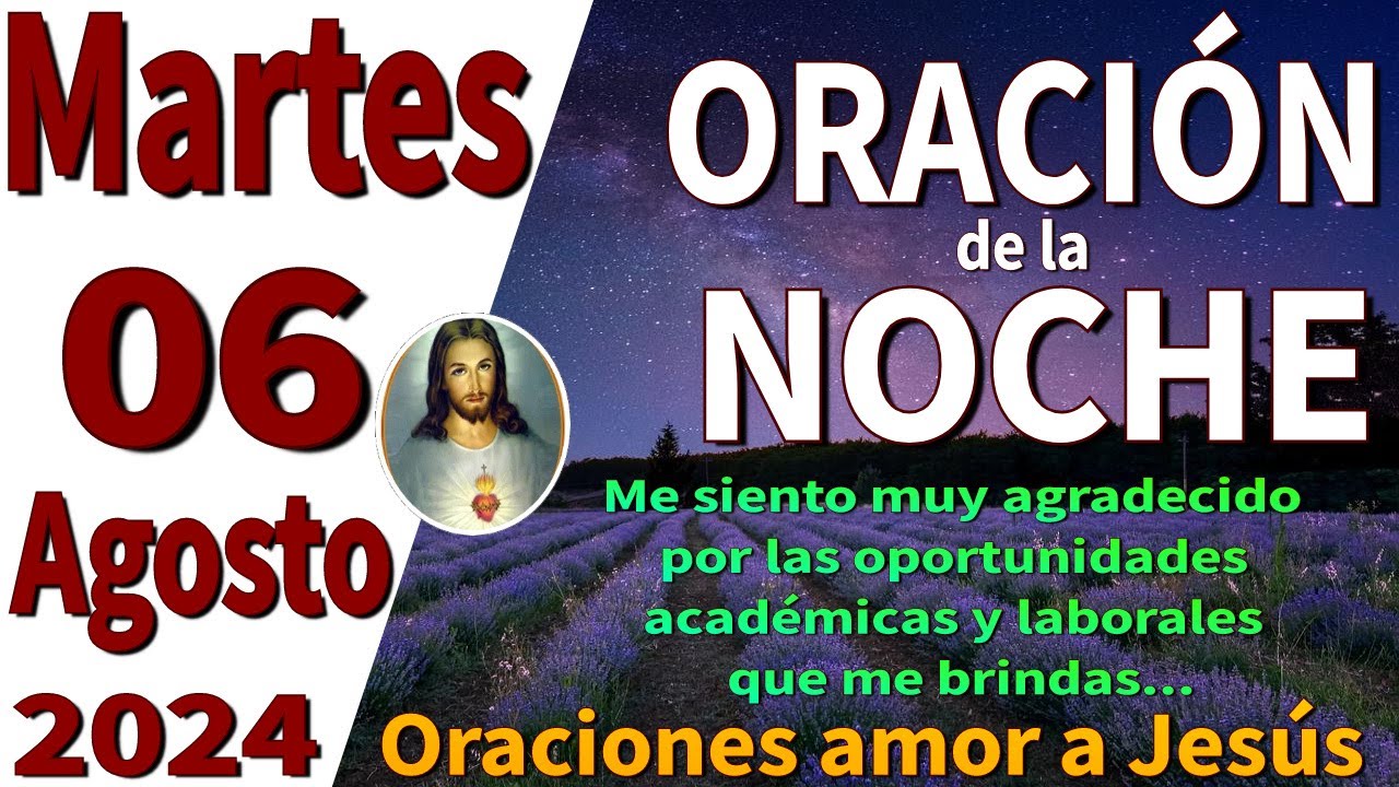 oración de la noche de hoy Martes 06 de Agosto de 2024 - Juan 10:27 ...