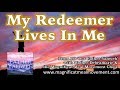 Miniature de la vidéo de la chanson My Redeemer Lives In Me!