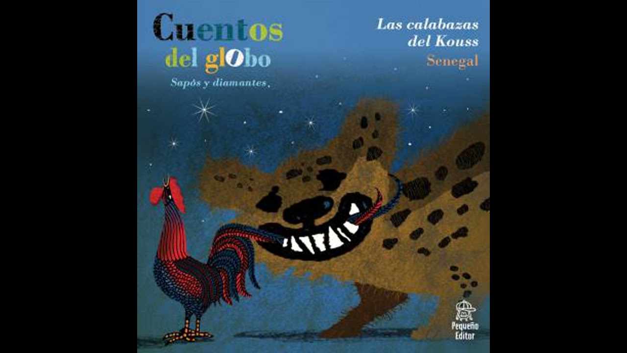 Cuentos del globo, Sapos y diamantes, Cuento 1: Las calabazas del Kouss - Birago Diop