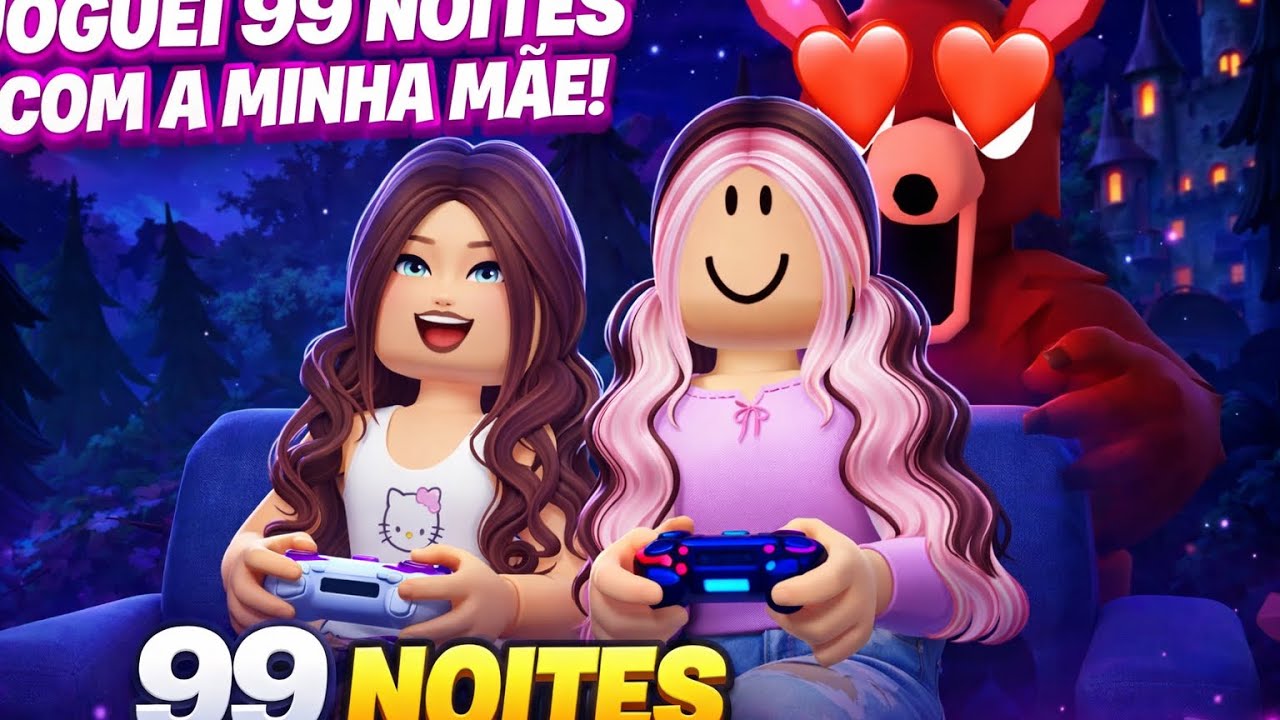 Joguei 99 noites com a minha mãe*zeramos?🥰