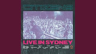 Video thumbnail of "CITIZENS - Greatly to Be Praised [Live]"