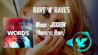 Words (JAXARN Hardstyle Remix) | Rave 'N' Raves