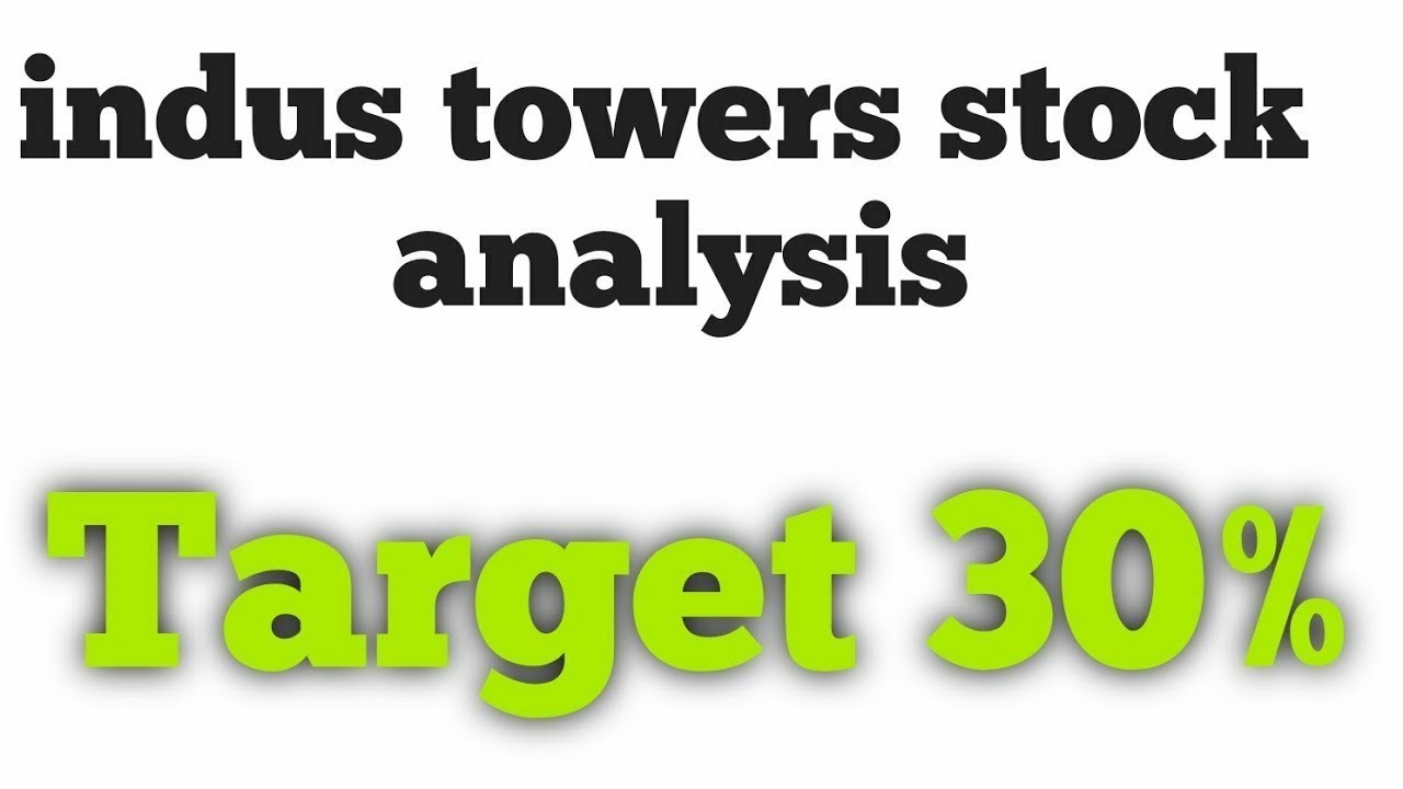 indus towers stock analysis||indus towers next target 20% - YouTube