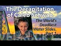 The Decapitation of Caleb Schwab | Amusement Park Accidents (Water Slide Deaths, Pt. 1)