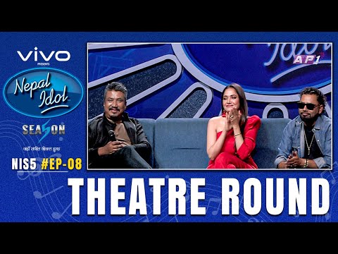 NEPAL IDOL | SEASON 5 | THEATRE ROUND 2 | EPISODE 8 | AP1HD