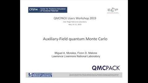 03 - Miguel Morales - Auxiliary-Field Quantum Monte Carlo (AFMC) - Part 1 of 2