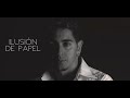 Paulito FG - Ilusión de Papel (Video Oficial)