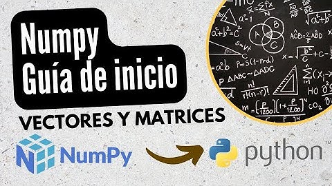 Numpy: La Herramienta Clave Para Ciencia de Datos (y Por Qué Deberías Usarla)