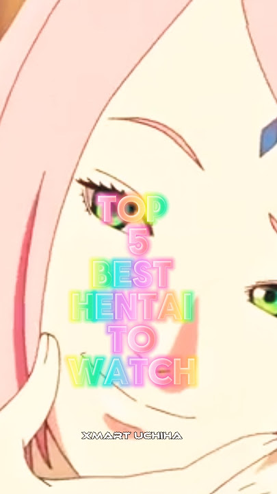 Top 5 best hentai to watch🥵#animeedit4k #hentai
