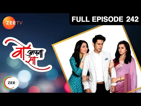 Woh Apna Sa | वो अपना सा | Hindi TV Serial | Full Episode - 242 | Disha Parmar, Sudeep Sahir| Zee TV