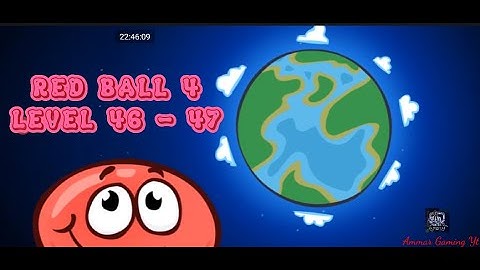 Red Ball 4 - Gameplay Walkthrough Level 46 - 47 - RedBall4(iOS, Android) @ammargaming616