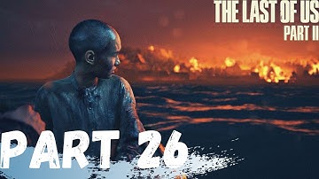 The Last of Us 2 Walkthrough Gameplay Part 26 "Wolves vs Scars"