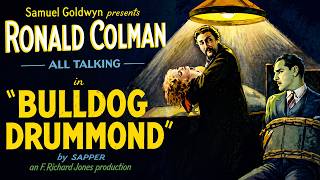 Bulldog Drummond (1929) Full Movie | Ronald Colman Classic Mystery Thriller