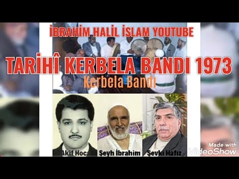 KERBELA BANDI 1973 & AKİF HOCA, ŞEYH İBRAHİM VE ŞEVKİ HAFIZ