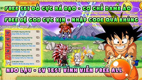 NRO LẬU | sv test vinh viễn free all, dame ảo | Free set đồ cực chất, nhập code nhận quà mệt nghỉ