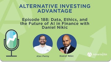 Episode 188: Data, Ethics, and the Future of AI in Finance with Daniel Nikic