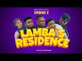 Lambas residence episode 2 lord lamba